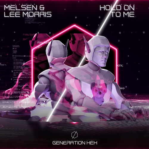 Lee Morris, Melsen - Hold On To Me - Extended Mix [GNHX131B]
